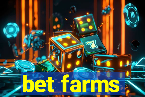 bet farms